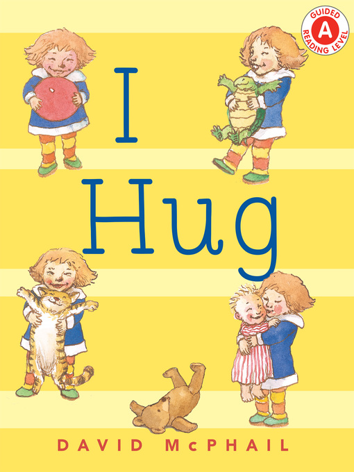 Title details for I Hug by David McPhail - Available